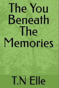 The You Beneath The Memories